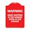 Signmission What Happens in the Garage Stays in the Garage, Red & White Aluminum Architectural Sign A-DES-RW-1824-22703 - alternate 1